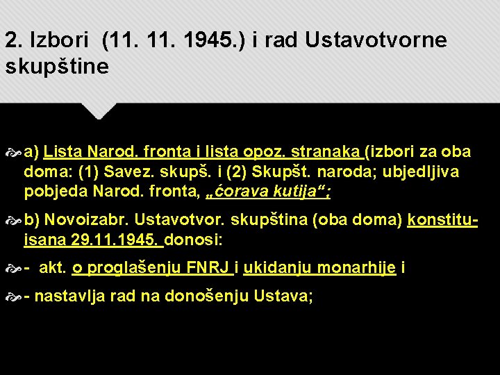 2. Izbori (11. 1945. ) i rad Ustavotvorne skupštine a) Lista Narod. fronta i