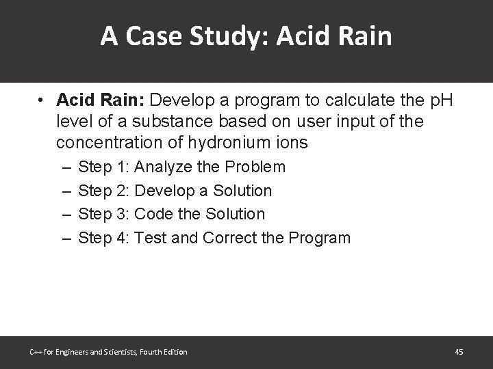 A Case Study: Acid Rain • Acid Rain: Develop a program to calculate the A Case Study: Acid Rain • Acid Rain: Develop a program to calculate the