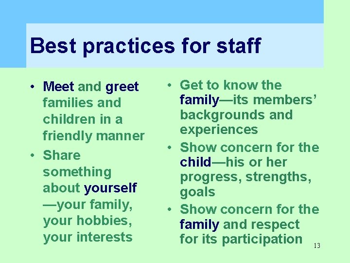 Best practices for staff • Meet and greet families and children in a friendly Best practices for staff • Meet and greet families and children in a friendly
