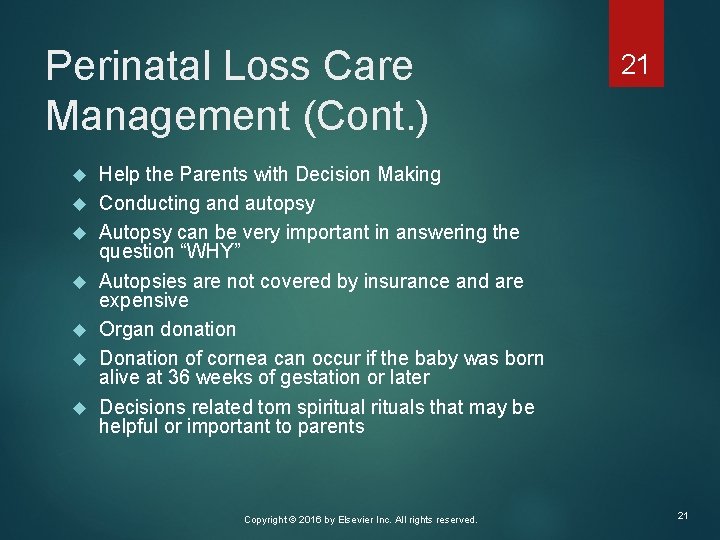 Perinatal Loss Care Management (Cont. ) 21 Help the Parents with Decision Making Conducting