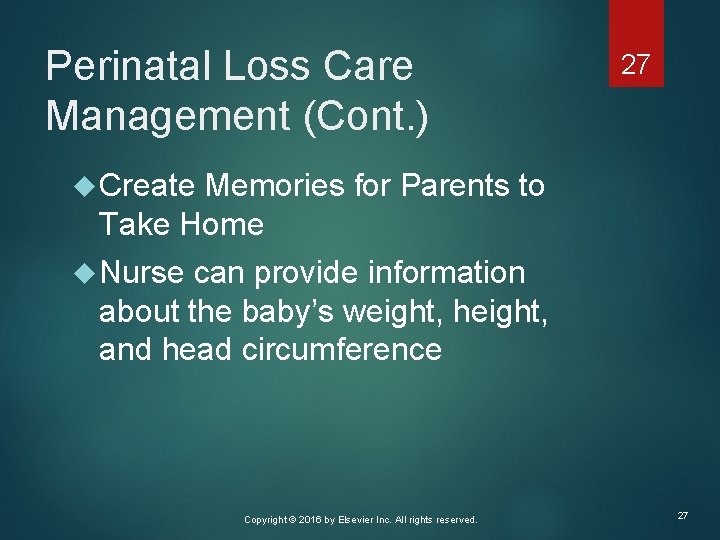 Perinatal Loss Care Management (Cont. ) 27 Create Memories for Parents to Take Home
