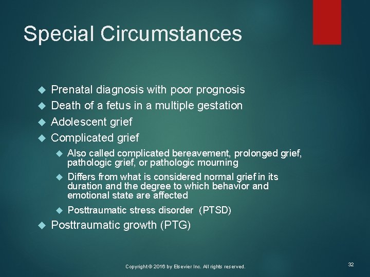 Special Circumstances Prenatal diagnosis with poor prognosis Death of a fetus in a multiple