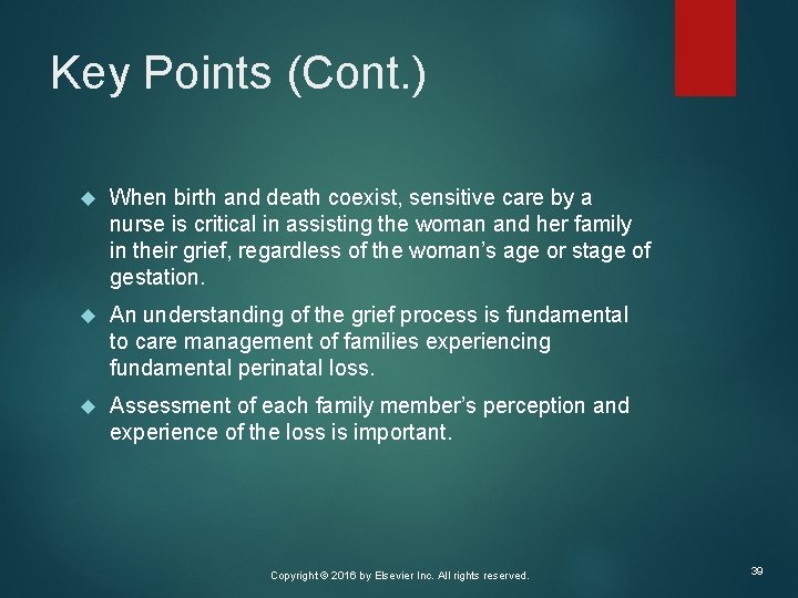 Key Points (Cont. ) When birth and death coexist, sensitive care by a nurse