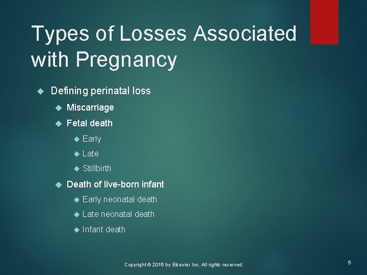 Types of Losses Associated with Pregnancy Defining perinatal loss Miscarriage Fetal death Early Late