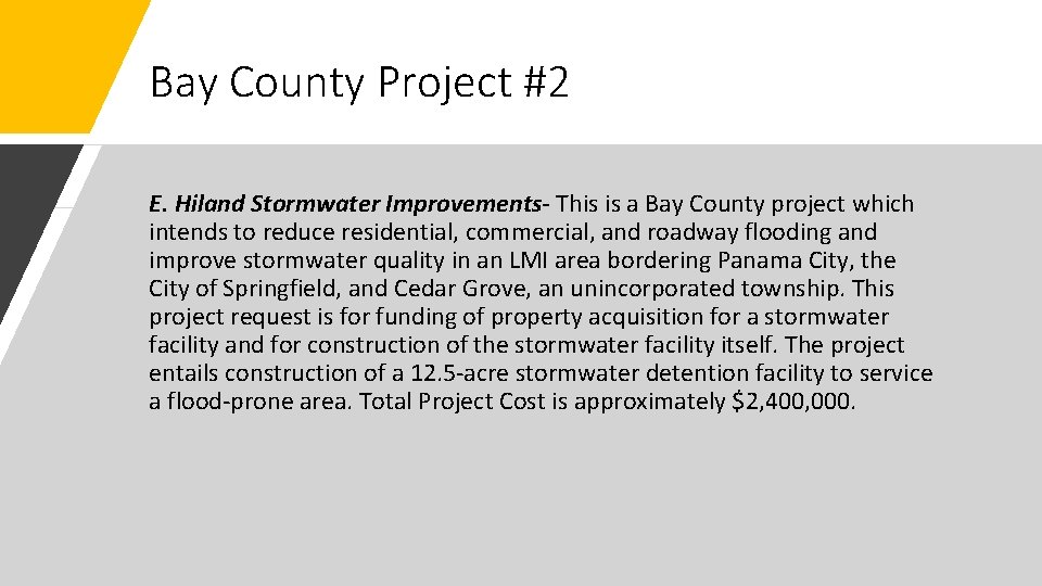 Bay County Project #2 E. Hiland Stormwater Improvements- This is a Bay County project