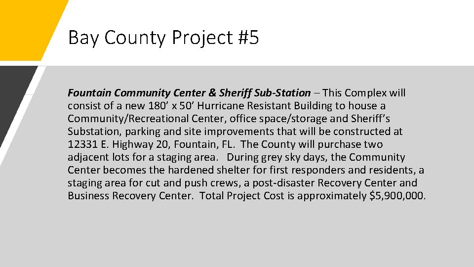 Bay County Project #5 Fountain Community Center & Sheriff Sub-Station – This Complex will