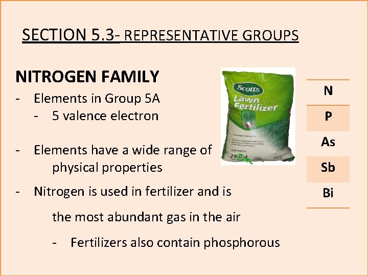SECTION 5. 3 - REPRESENTATIVE GROUPS NITROGEN FAMILY - Elements in Group 5 A