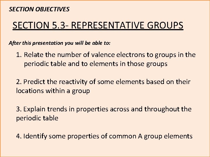 SECTION OBJECTIVES SECTION 5. 3 - REPRESENTATIVE GROUPS After this presentation you will be