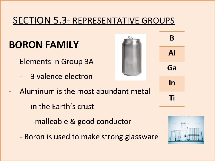 SECTION 5. 3 - REPRESENTATIVE GROUPS BORON FAMILY - Elements in Group 3 A