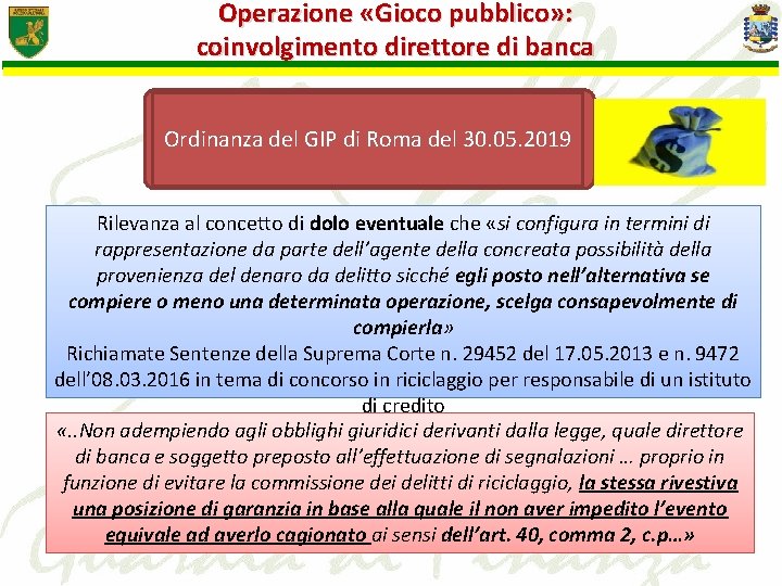 Operazione «Gioco pubblico» : coinvolgimento direttore di banca Ordinanza del GIP di Roma del