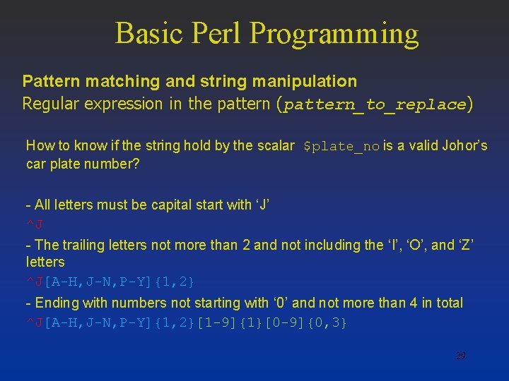 Basic Perl Programming Pattern matching and string manipulation Regular expression in the pattern (pattern_to_replace)