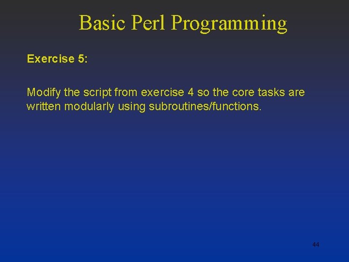 Basic Perl Programming Exercise 5: Modify the script from exercise 4 so the core