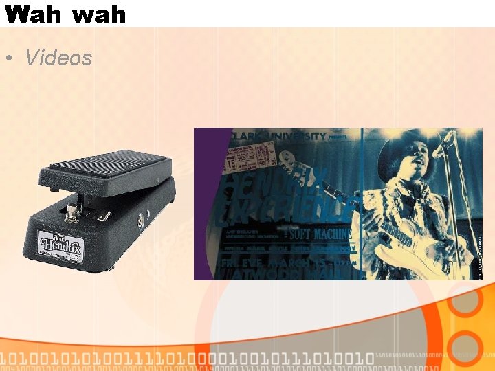 Wah wah • Vídeos 