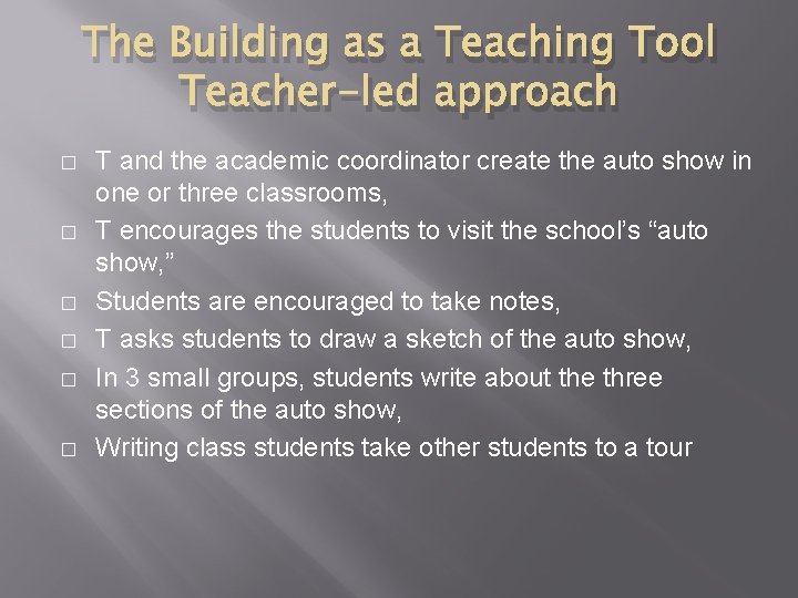 The Building as a Teaching Tool Teacher-led approach � � � T and the The Building as a Teaching Tool Teacher-led approach � � � T and the