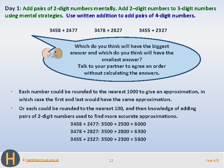 Day 1: Add pairs of 2 -digit numbers mentally. Add 2–digit numbers to 3