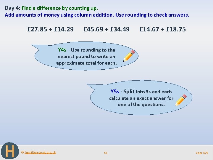 Day 4: Find a difference by counting up. Add amounts of money using column