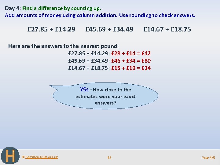 Day 4: Find a difference by counting up. Add amounts of money using column