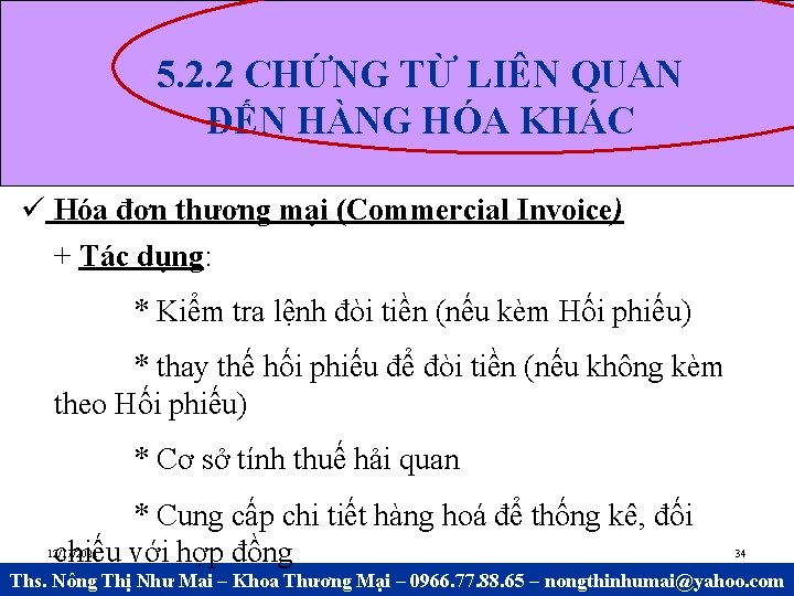 5. 2. 2 CHỨNG TỪ LIÊN QUAN ĐẾN HÀNG HÓA KHÁC Hóa đơn thương