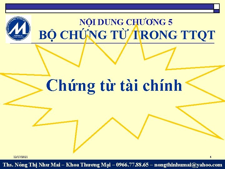 NỘI DUNG CHƯƠNG 5 BỘ CHỨNG TỪ TRONG TTQT Chứng từ tài chính 12/17/2021