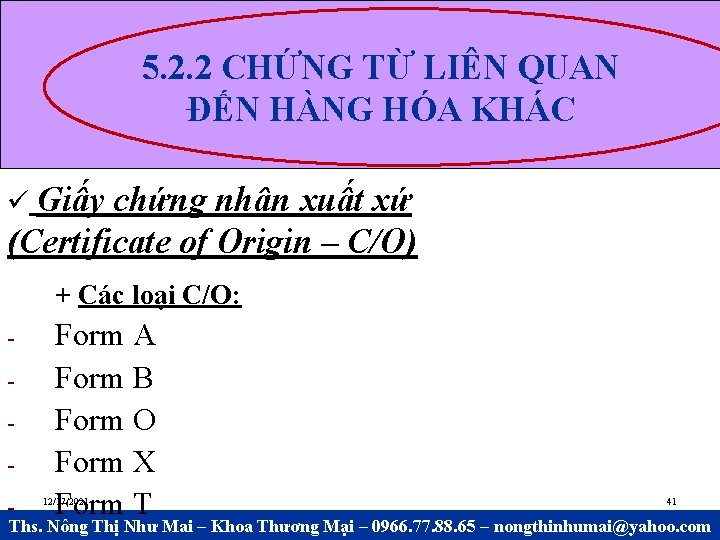 5. 2. 2 CHỨNG TỪ LIÊN QUAN ĐẾN HÀNG HÓA KHÁC Giấy chứng nhận