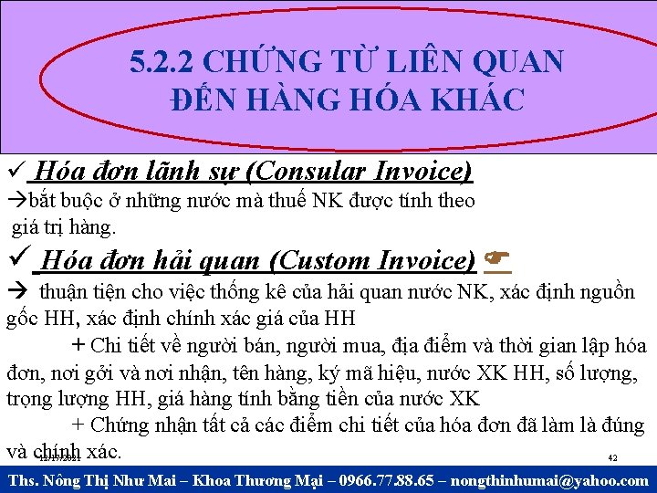 5. 2. 2 CHỨNG TỪ LIÊN QUAN ĐẾN HÀNG HÓA KHÁC Hóa đơn lãnh