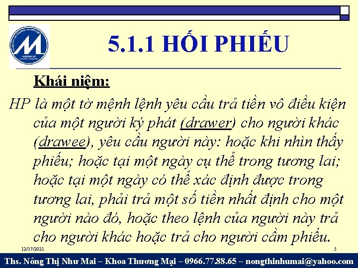 5. 1. 1 HỐI PHIẾU Khái niệm: HP là một tờ mệnh lệnh yêu