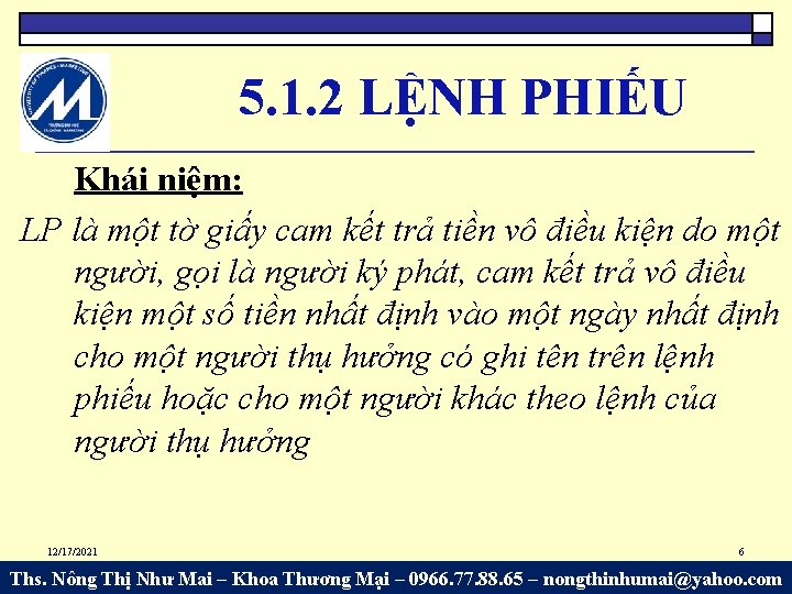 5. 1. 2 LỆNH PHIẾU Khái niệm: LP là một tờ giấy cam kết