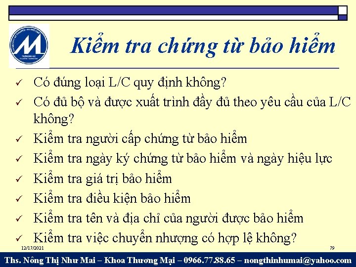 Kiểm tra chứng từ bảo hiểm Có đúng loại L/C quy định không? Có