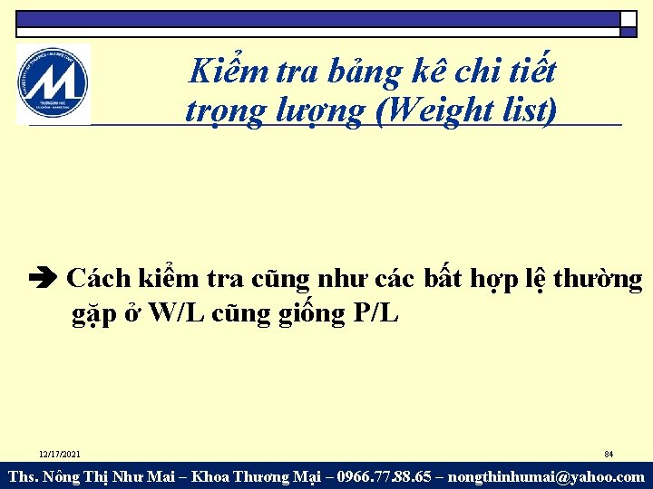 Kiểm tra bảng kê chi tiết trọng lượng (Weight list) Cách kiểm tra cũng