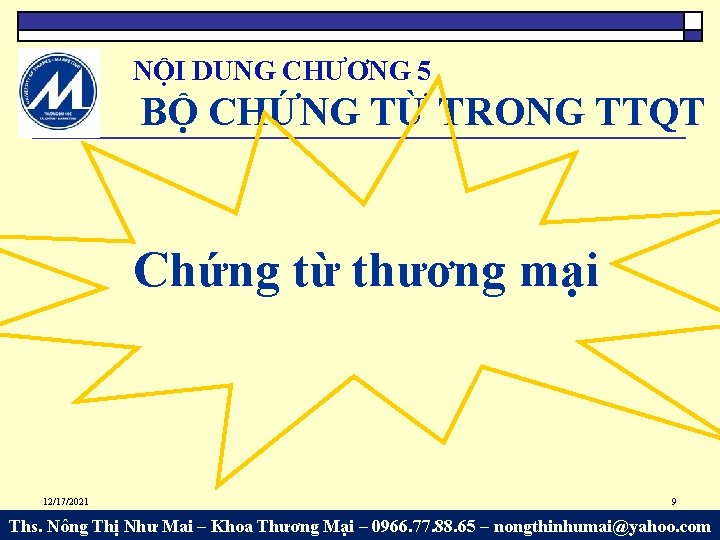 NỘI DUNG CHƯƠNG 5 BỘ CHỨNG TỪ TRONG TTQT Chứng từ thương mại 12/17/2021