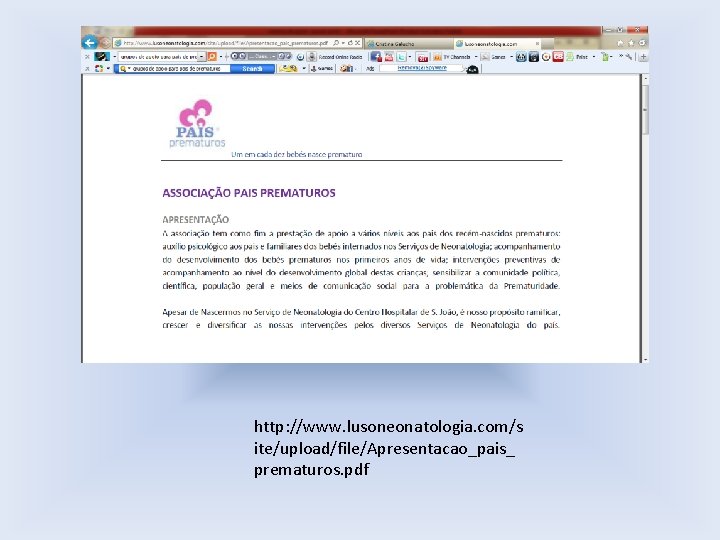 http: //www. lusoneonatologia. com/s ite/upload/file/Apresentacao_pais_ prematuros. pdf 