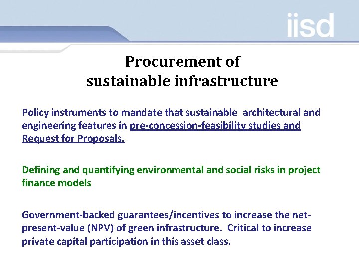 Procurement of sustainable infrastructure Policy instruments to mandate that sustainable architectural and engineering features