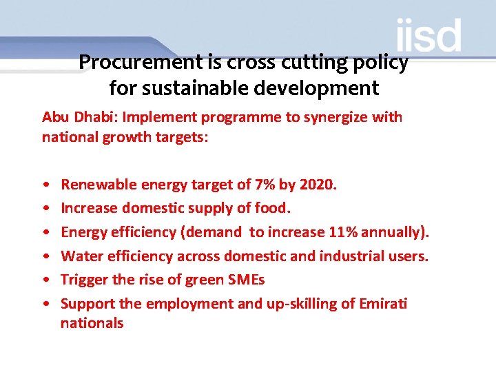 Procurement is cross cutting policy for sustainable development Abu Dhabi: Implement programme to synergize