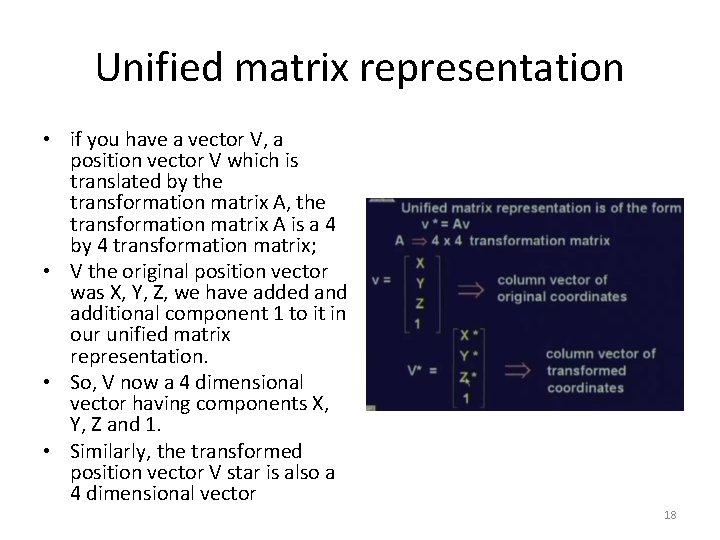 Unified matrix representation • if you have a vector V, a position vector V