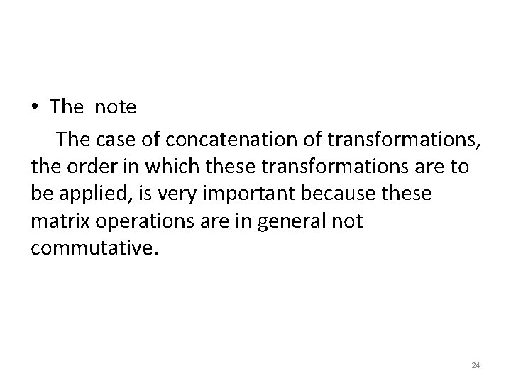  • The note The case of concatenation of transformations, the order in which