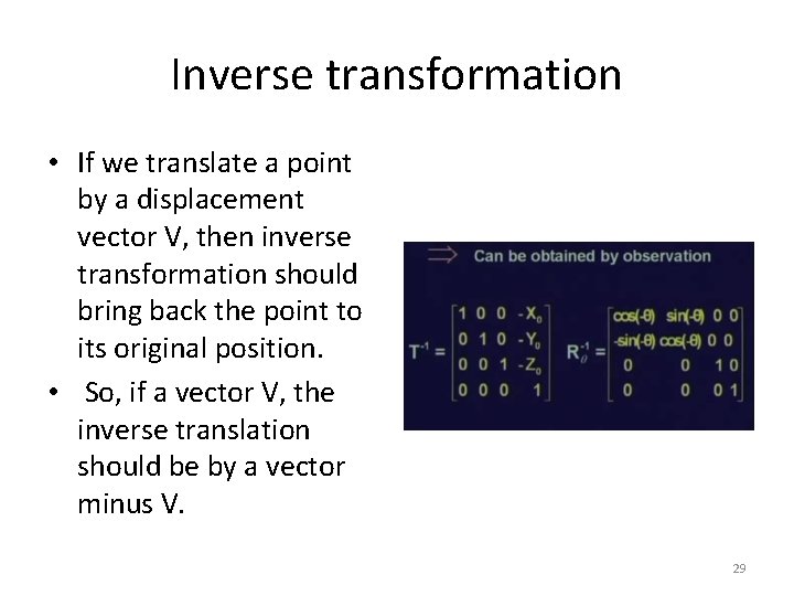 Inverse transformation • If we translate a point by a displacement vector V, then