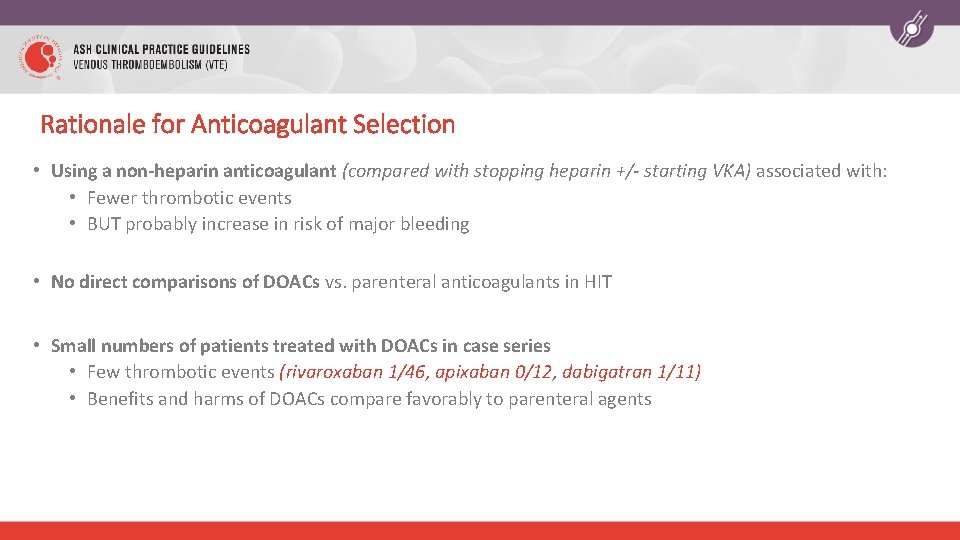 Rationale for Anticoagulant Selection • Using a non-heparin anticoagulant (compared with stopping heparin +/-