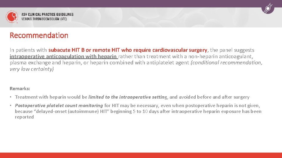 Recommendation In patients with subacute HIT B or remote HIT who require cardiovascular surgery,