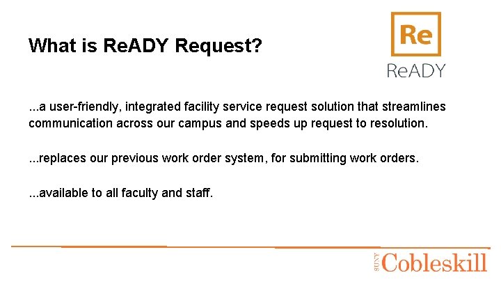 What is Re. ADY Request? . . . a user-friendly, integrated facility service request