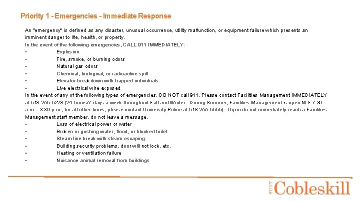 Priority 1 - Emergencies - Immediate Response An "emergency" is defined as any disaster,