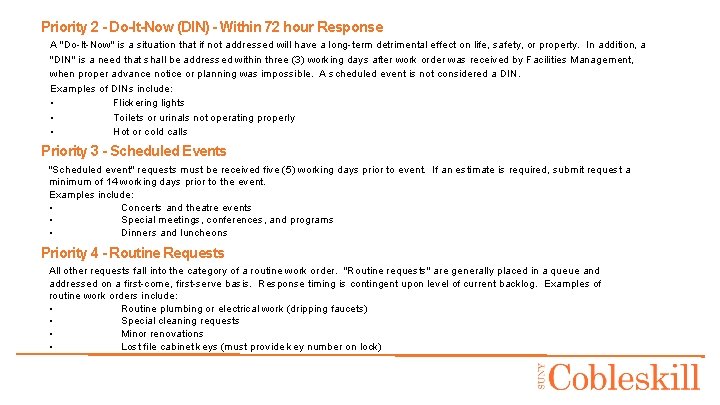 Priority 2 - Do-It-Now (DIN) - Within 72 hour Response A "Do-It-Now" is a