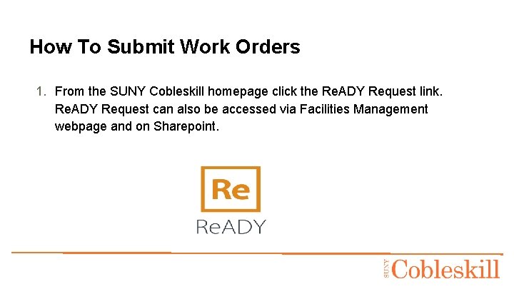 How To Submit Work Orders 1. From the SUNY Cobleskill homepage click the Re.