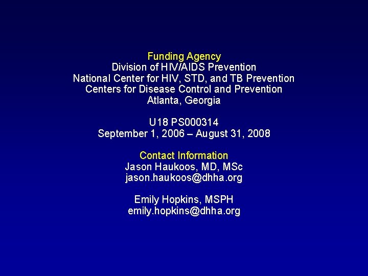 Funding Agency Division of HIV/AIDS Prevention National Center for HIV, STD, and TB Prevention Funding Agency Division of HIV/AIDS Prevention National Center for HIV, STD, and TB Prevention