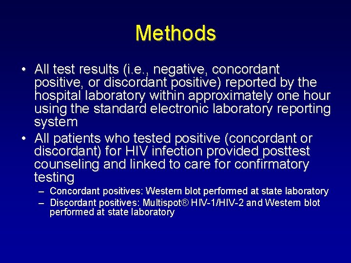 Methods • All test results (i. e. , negative, concordant positive, or discordant positive) Methods • All test results (i. e. , negative, concordant positive, or discordant positive)