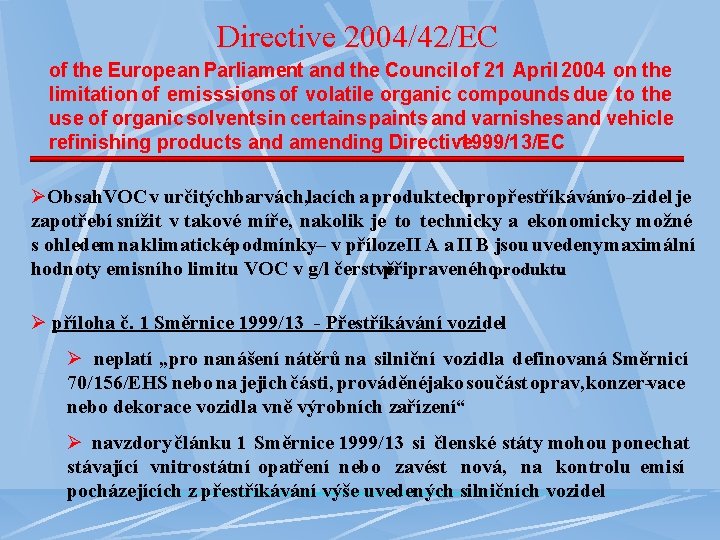 Directive 2004/42/EC of the European Parliament and the Council of 21 April 2004 on