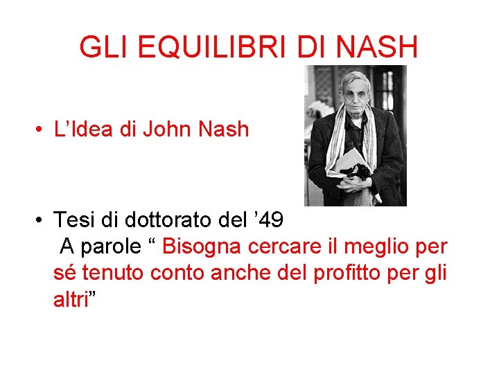 GLI EQUILIBRI DI NASH • L’Idea di John Nash • Tesi di dottorato del