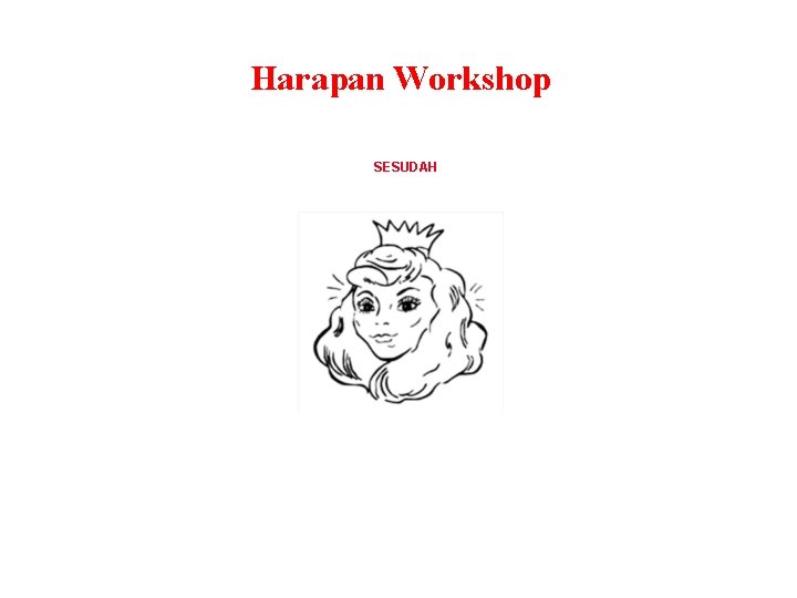 Harapan Workshop SESUDAH 
