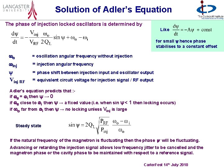 Solution of Adler’s Equation The phase of injection locked oscillators is determined by Like