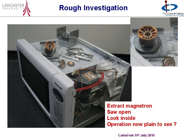 Rough Investigation Extract magnetron Saw open Look inside Operation now plain to see ?