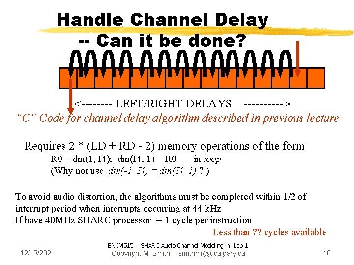 Handle Channel Delay -- Can it be done? <---- LEFT/RIGHT DELAYS -----> “C” Code